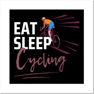 Eat Sleep Cycling Posters and Art